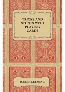 Tricks and Stunts with Playing Cards - Plus Games of Solitaire