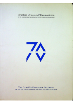 Izraelska Orkiestra Filharmoniczna w 70 rocznicę powstania w getcie warszawskim
