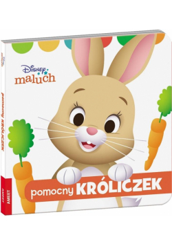 Disney Maluch. Pomocny Króliczek