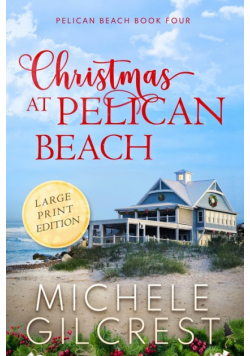 Christmas At Pelican Beach LARGE PRINT (Pelican Beach Series Book 4)