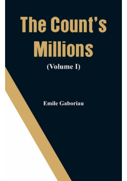 The Count's Millions (Volume I)