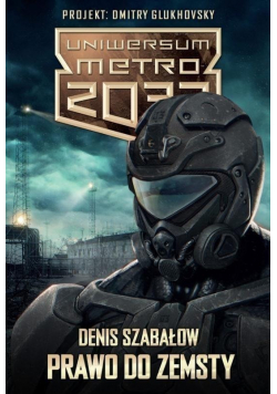 Metro 2033 Uniwersum Prawo do zemsty