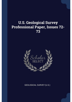 U.S. Geological Survey Professional Paper, Issues 72-73