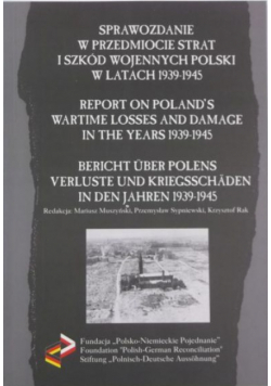 Sprawozdanie w przedmiocie strat i szkód wojennych Polski w latach 1939-1945