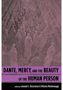 Dante, Mercy, and the Beauty of the Human Person