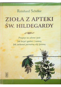 Zioła z apteki św Hildegardy