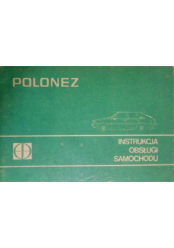 Polonez: Instrukcja obsługi samochodu