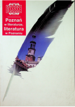 Kronika Miasta Poznania Poznań w literaturze literatura w Poznaniu