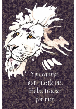 You cannot out-hustle me.Habit tracker for men