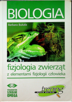 Biologia fizjologia zwierząt z elementami fizjologii człowieka