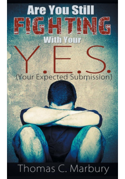 Are You Still Fighting With Your Y.E.S.