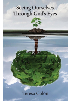 Seeing Ourselves Through God's Eyes
