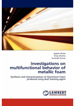 Investigations on Multifunctional Behavior of Metallic Foam