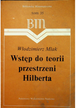 Wstęp do teorii przestrzeni Hilberta