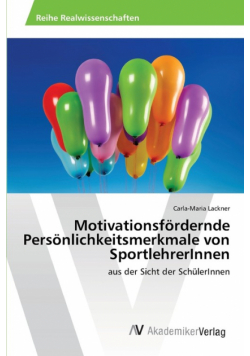 Motivationsfördernde Persönlichkeitsmerkmale von SportlehrerInnen
