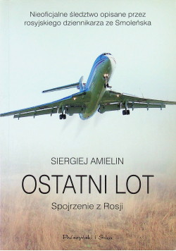 Ostatni lot Spojrzenie z Rosji