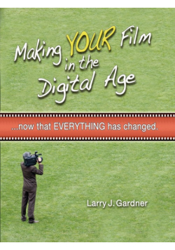 Making Your Film in the Digital Age