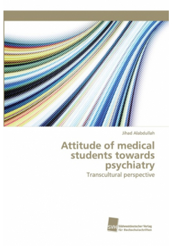 Attitude of medical students towards psychiatry