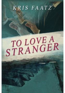 To Love A Stranger
