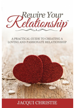 Rewire Your Relationship