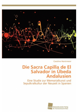 Die Sacra Capilla de El Salvador in Úbeda Andalusien