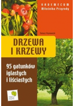 Drzewa i krzewy Vademecum Miłośnika Przyrody