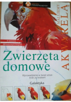 Malujemy akwarelą Zwierzęta domowe