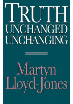 Truth Unchanged, Unchanging