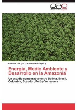 Energia, Medio Ambiente y Desarrollo En La Amazonia