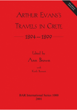 Arthur Evans's Travels in Crete 1894-1899