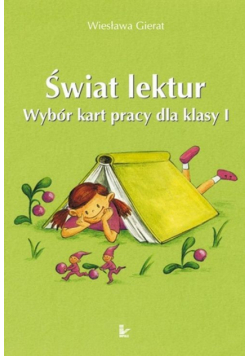 Świat lektur 1 Wybór kart pracy dla klasy 1