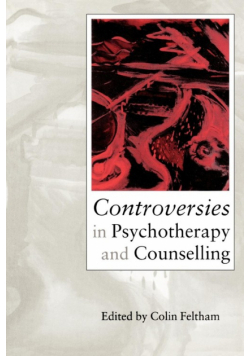 Controversies in Psychotherapy and Counselling