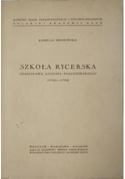 Szkoła rycerska Stanisława Augusta Poniatowskiego (1763 - 1794)