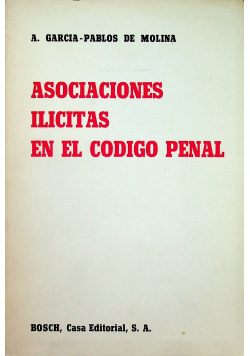 Asociaciones ilicitas en el codigo penal