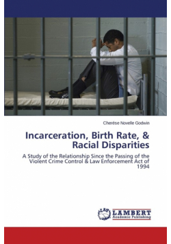 Incarceration, Birth Rate, & Racial Disparities