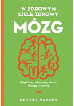 W zdrowym ciele zdrowy mózg