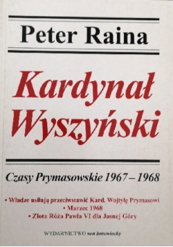 Kardynał Wyszyński Czasy Prymasowskie 1967 1968