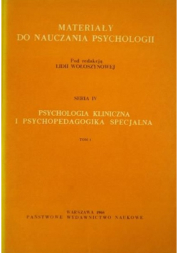 Psychologia kliniczna i psychopedagogika specjalna, tom I