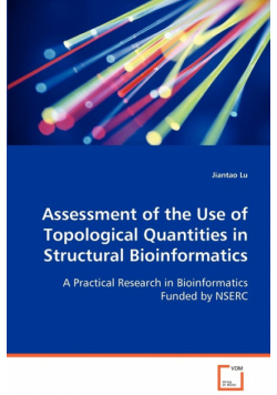 Assessment of the Use of Topological Quantities in Structural Bioinformatics