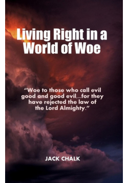 Living Right in a World of Woe