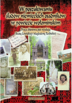 W poszukiwaniu śladów niemieckich osadników w powiecie wołomińskim