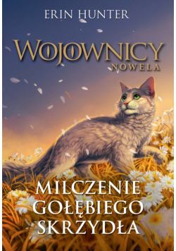 Wojownicy. Nowela (#6). Milczenie Gołębiego Skrzydła