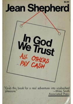 In God we trust all others pay cash