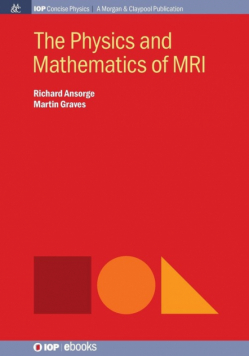 The Physics and Mathematics of MRI
