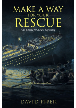 Make a Way for Your Rescue