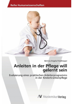 Anleiten in der Pflege will gelernt sein