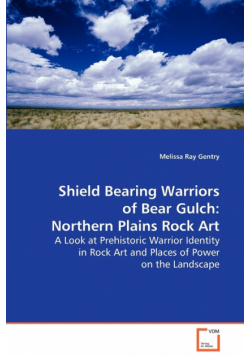 Shield Bearing Warriors of Bear Gulch