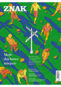 Miesięcznik Znak 805 06/2022 Moje duchowe miejsce