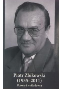 Piotr Żbikowski uczony i wykładowca