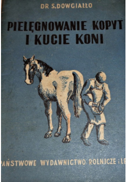 Pielęgnowanie kopyt i kucie koni